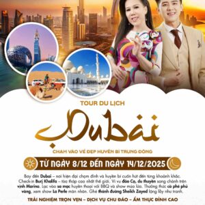 Tour du lịch Dubai tháng 10 năm 2025